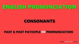 English pronunciation course. Past & past participle pronunciation of regular verbs