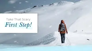 How to Take That Scary First Step! | Jack Canfield