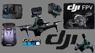 DJI FPV and GoPro