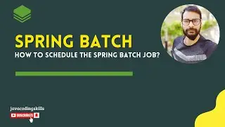 How to Schedule the Spring Batch job? | @Scheduler | Scheduler in Spring
