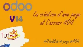 OdooV14 SiteWeb - La création d'une page, ajout de liens et l'erreur 404