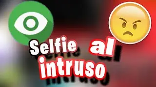 Haz Una Foto A Intrusos En Tu Telefono | Selfie Al Intruso