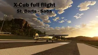 [MSFS] St. Barthélemy - Saba | X-Cub | Full flight