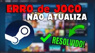 COMO RESOLVER o ERRO de JOGO da STEAM não ATUALIZA ⚙️✅️