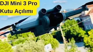 DJI Mini 3 Pro Kutu Açılımı