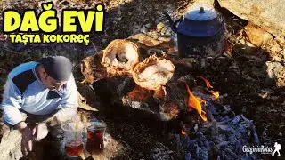 WE MADE KOKOREÇ ON THE STONE, IT BECAME A LEGEND - WE COLLECTED WINTER WOOD FOR THE MOUNTAIN HOUSE.