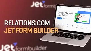 Criando Relations com Jet Forms (Jet Engine)