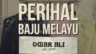 Season 2024: vlog #24 - Perihal Baju Melayu | Omar Ali