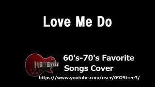 Love Me Do - The Beatles Cover - Lyrics