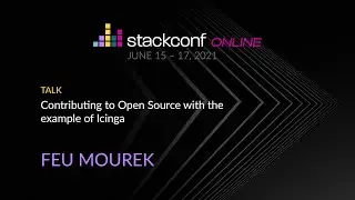 stackconf 2021 | Contributing to Open Source with the example of Icinga
