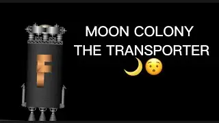 MOON BASE -THE TRANSPORTER 🌙