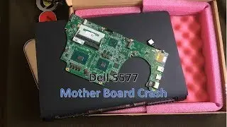 Dell-5577 Mother Board Crash!!!
