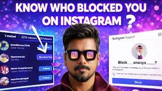 How To Know Who Blocked You On Instagram? Check If Someone Has Blocked You