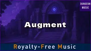 Augment | Royalty Free Fantasy RPG Music
