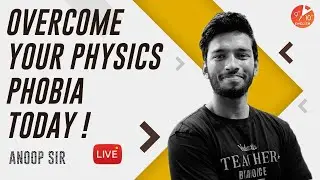 🤔How Can You Overcome Your Fear Of Physics! 😱Overcome Your Physics Phobia Today with Anoop Sir