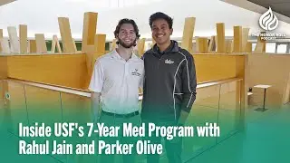 Inside USF's 7-Year Med Program with Rahul Jain and Parker Olive