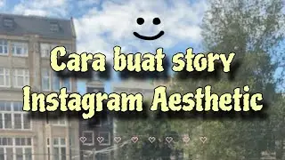 [ Part 1 ] Cara membuat story Instagram Aesthetic 🌈 - Musyrifahh