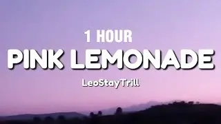 [1 HOUR] LeoStayTrill - Pink Lemonade (Lyric Video)