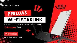 Cara Memperluas Wifi StarLink Pake Router Dual Band Gigabit Terbaik Dari ASUS RT-AX53U