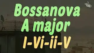 [BackingTrack] Bossanova 1-6-2-5 in A major