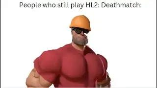 Having Fun in Half-Life 2: Deathmatch in 2024
