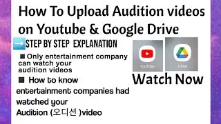 How To Upload Audition videos on Youtube & Google Drive step by step |Kpop Audition 2023 | Kpop