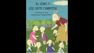 EL LOBO Y LOS SIETE CABRITOS ‐ Hermanos Grimm. Lectura de este hermoso cuento.