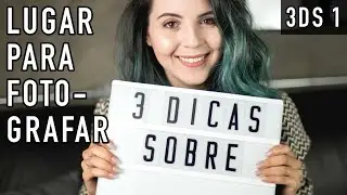 Dicas sobre lugar para fotografar