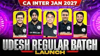 CA Inter Udesh Regular Batch Launch For Jan 2027 Exams 🔥Don't Miss This