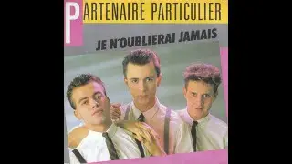 Partenaire Particulier - Je N'Oublierai Jamais (1986)