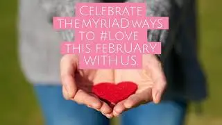 Happy Valentine's Month! Let's Give Love!