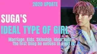 BTS SUGA Ideal Type of Girl 2020 (Skinship, Ideal date, Date an ARMY)