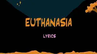 Will Wood - Lyrics: Euthanasia