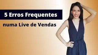 Aula VIP: Os 5 erros frequentes numa Live de Vendas