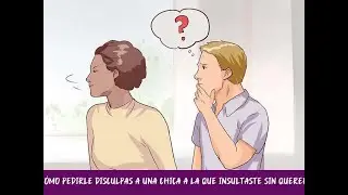Cómo pedirle disculpas a una chica a la que insultaste sin querer