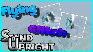 Stand Upright Flying Glitch