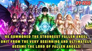 He Initially Summoned the Strongest Fallen Angel Unit, Ultimately Becoming the Lord of Fallen Angels