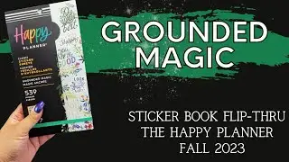 Grounded Magic | Sticker Book Flip-Thru | The Happy Planner Fall 2023