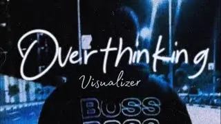 S-BEATS MUSIC - Overthinking (Visualizer)