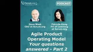 The Agile Product Operating Model - Your Questions Answered - Part 2