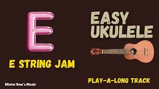 LEARN Ukulele | Single Note Strum | String E