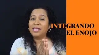 Integrando el enojo por Vivi Cervera