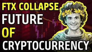 FTX Collapse & Future of Cryptocurrency