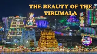 BEAUTY OF TIRUMALA TIRUPATI  2024 తిరుమల తిరుపతి అందాలు @reshuinternettelugu