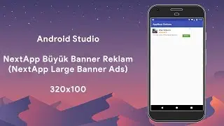 Android Studio - NextApp Large Banner Ads 320x100
