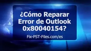 Cómo Reparar Error de Outlook 0x80040154