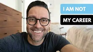 I Am Not My Career