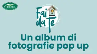 TUTORIAL UN ALBUM DI FOTOGRAFIE POP UP