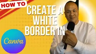 How To Make A White Border On A Picture In Canva In Less Than 3 Minutes