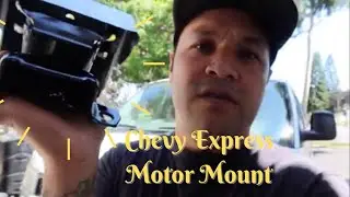 Chevy Express 3500 Driver's Side Motor Mount Replacement
